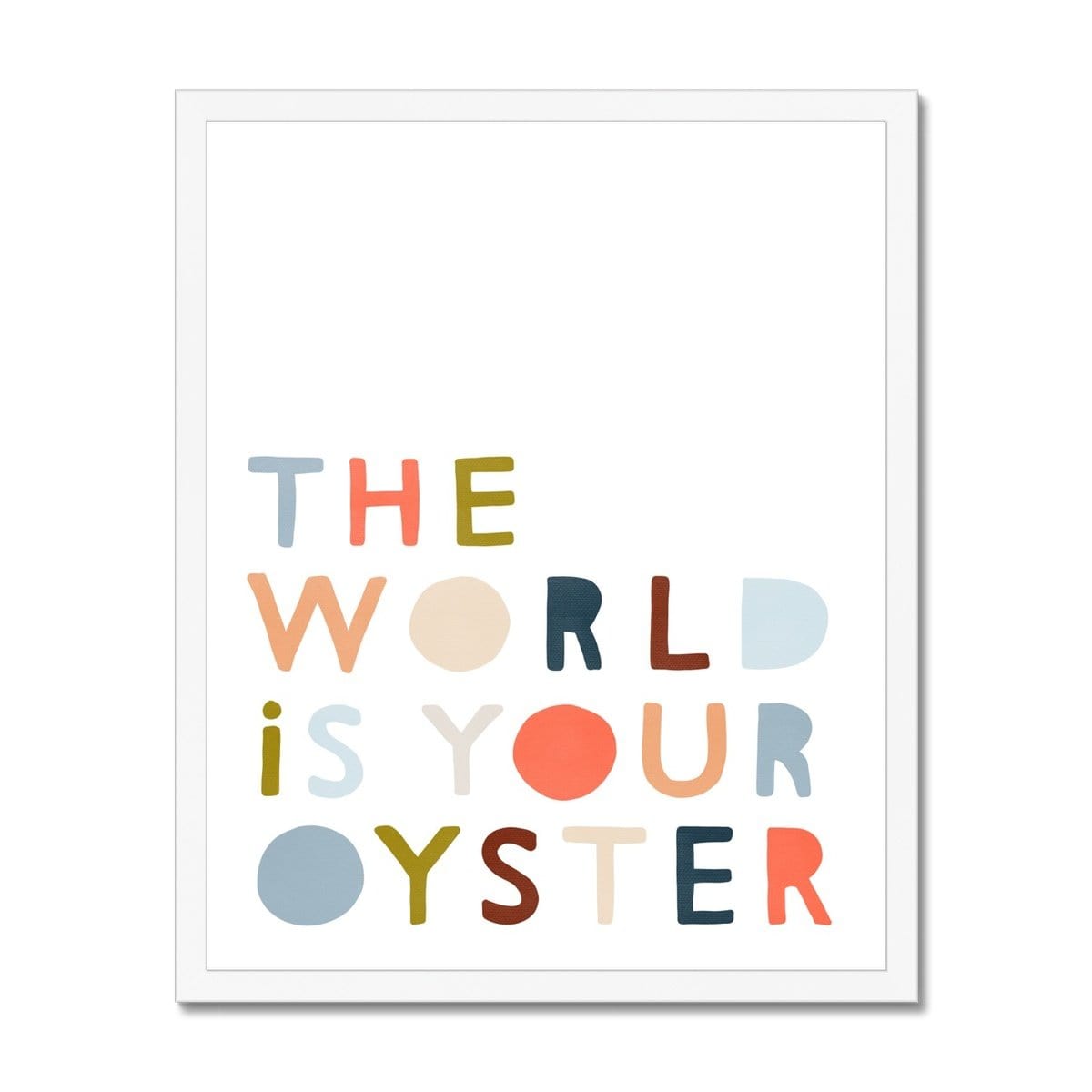 The World is Your Oyster - Quote |  Framed Print