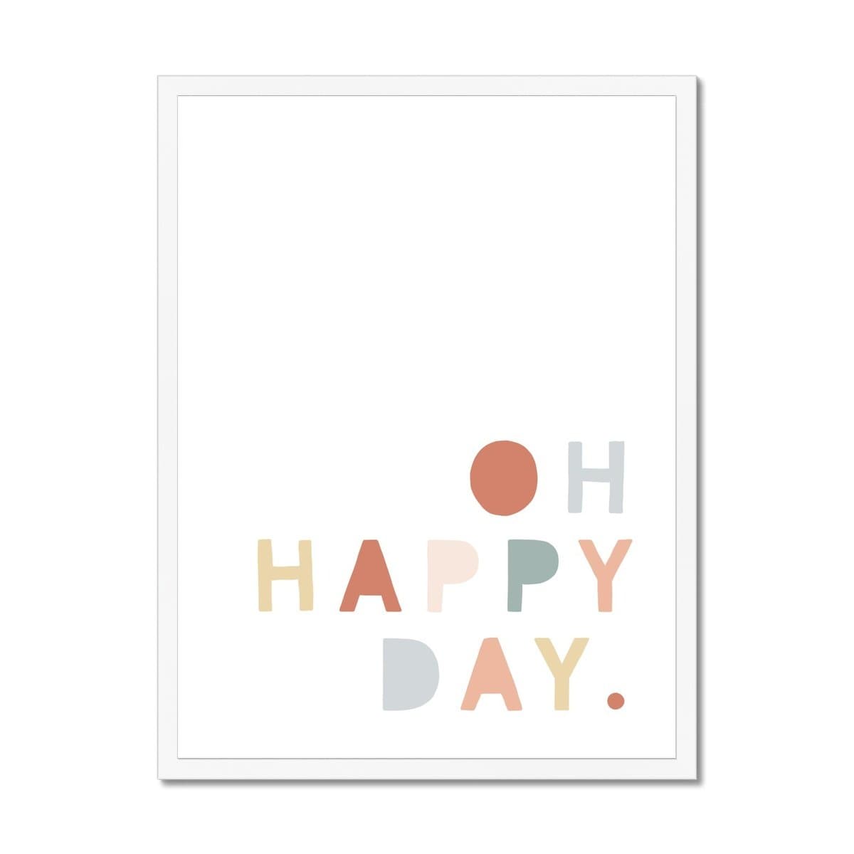 Oh Happy Day - Subtle Rainbow Colours |  Framed Print