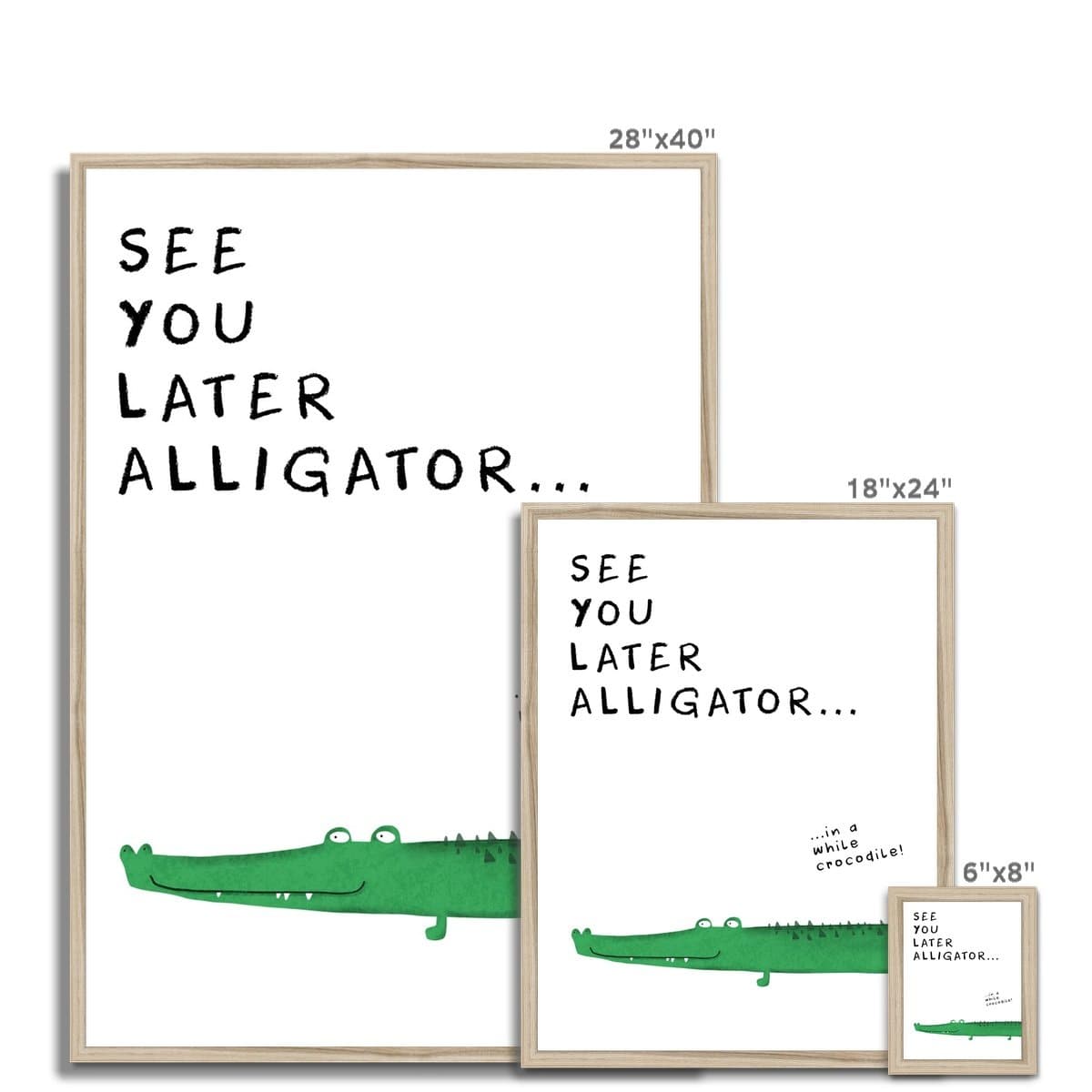 See You Later Alligator - Quote |  Framed Print