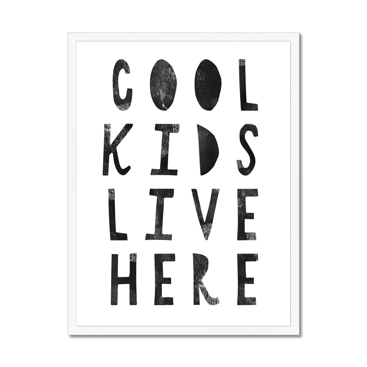 Cool Kids Live Here – Schwarz | Gerahmter Druck