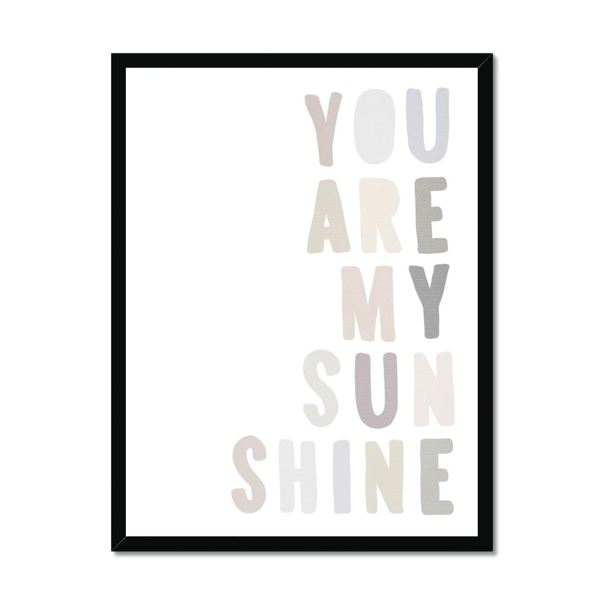 You Are My Sunshine - Natural |  Framed Print