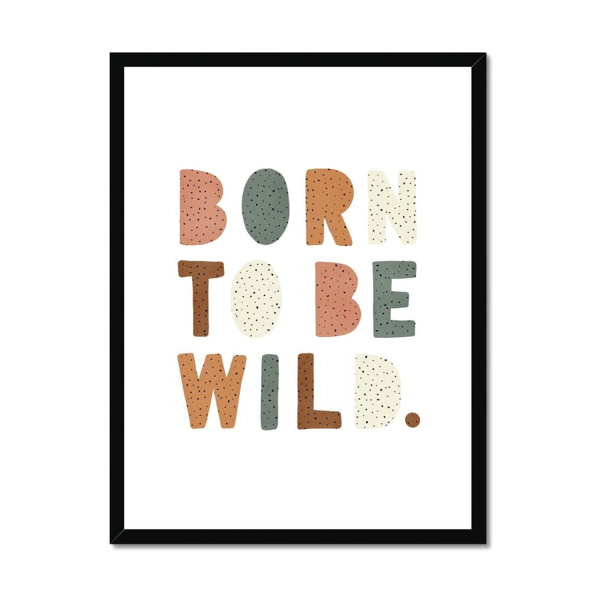 Born To Be Wild Print - Watermelon |  Framed Print