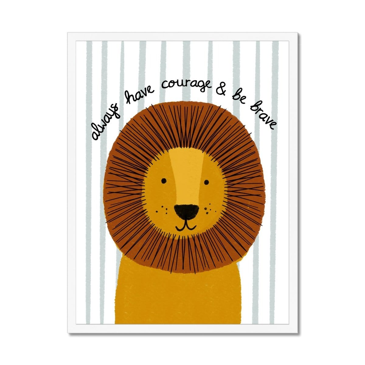 Lion - Courage & Brave Quote (striped) |  Framed Print