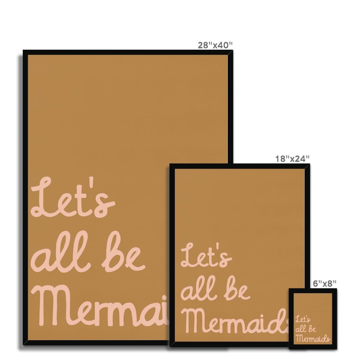 Let's All Be Mermaids - Brown & Pink |  Framed Print