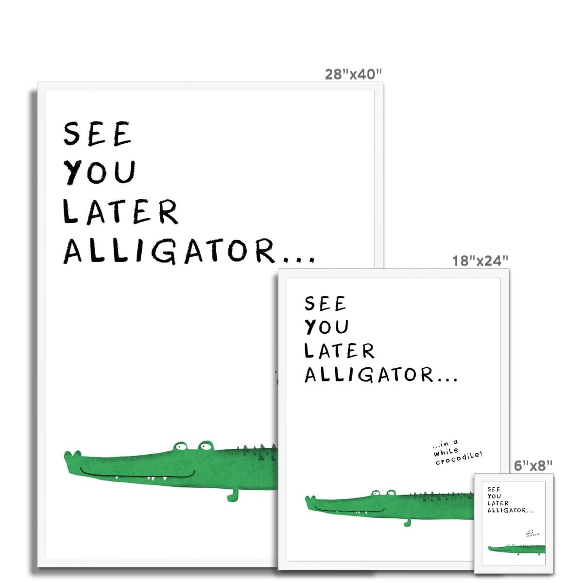 See You Later Alligator - Quote |  Framed Print