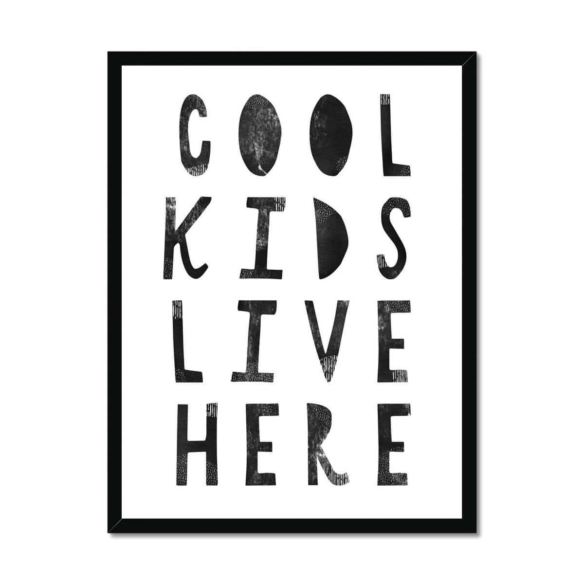 Cool Kids Live Here – Schwarz | Gerahmter Druck