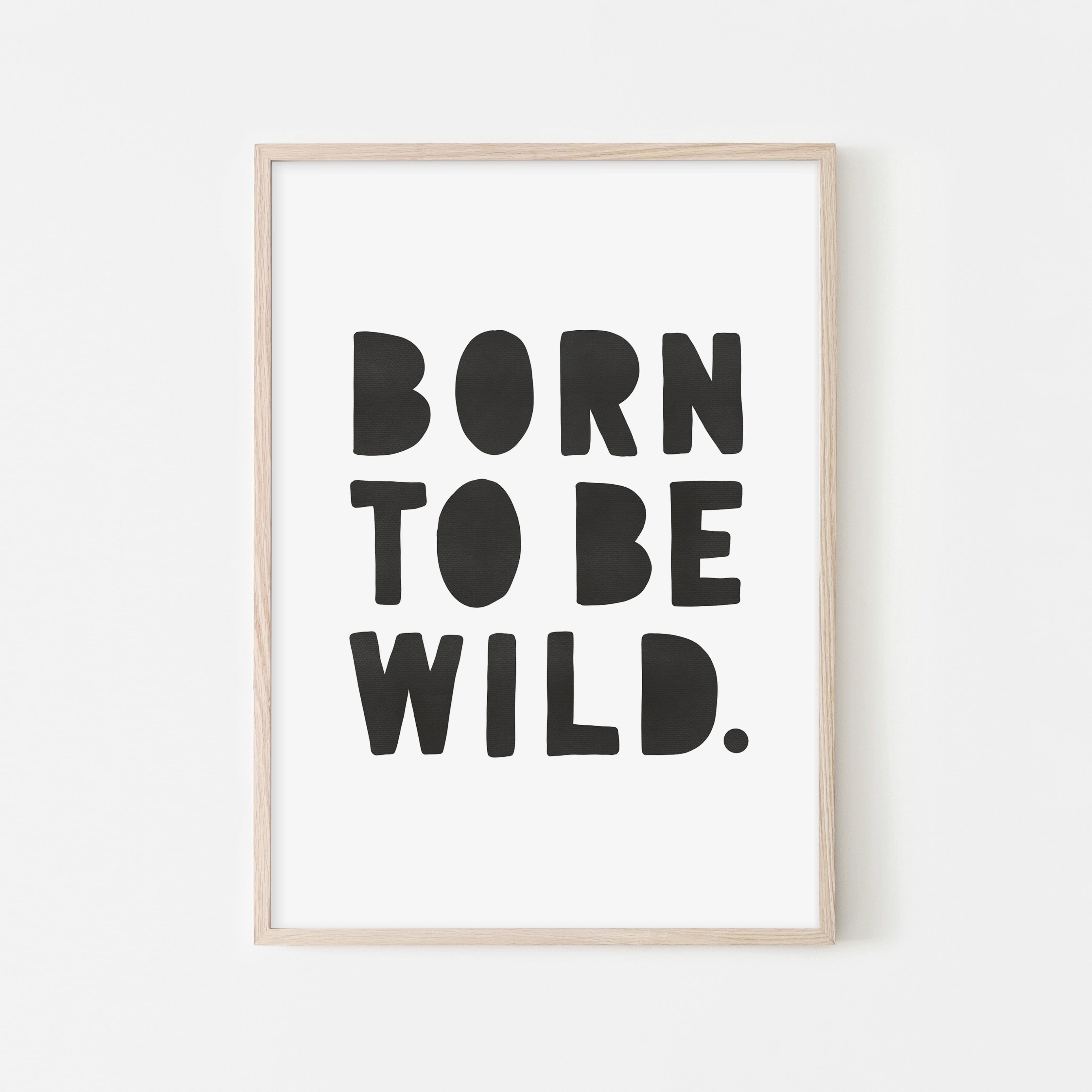 Born To Be Wild-Druck – Schwarz | Gerahmter Druck