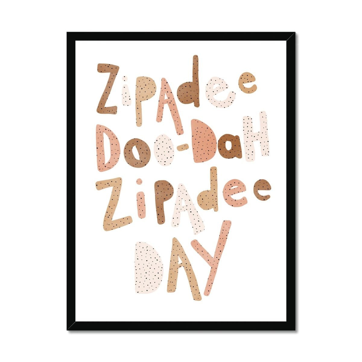 Zipadee Doo Dah - Neutral Burnt Umber |  Framed Print