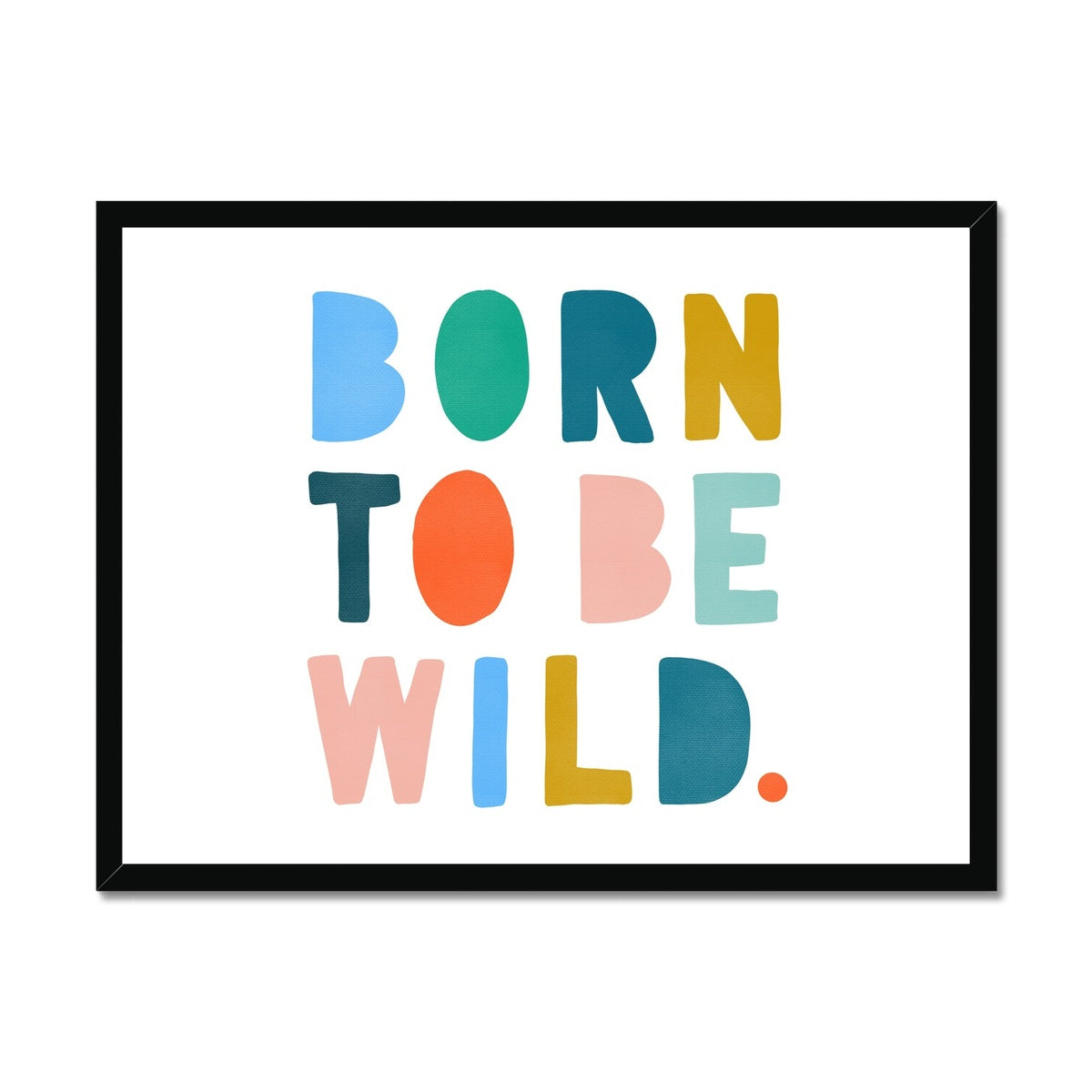 Born to be Wild Print - Brights Landscape |  Framed Print