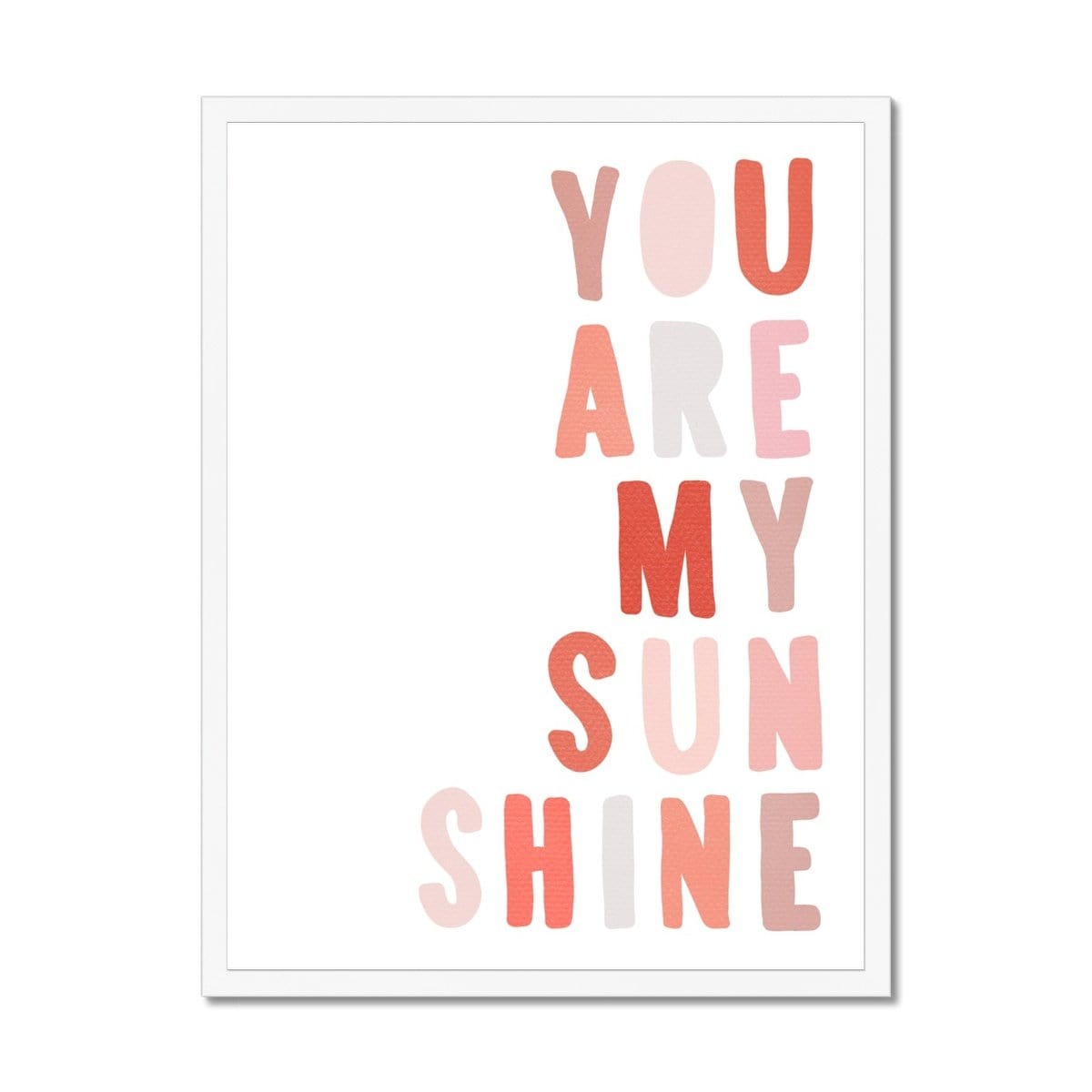 You Are My Sunshine - Pinks |  Framed Print